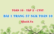 Bài 1 trang 57 SGK Toán 10 tập 2 Chân trời sáng tạo